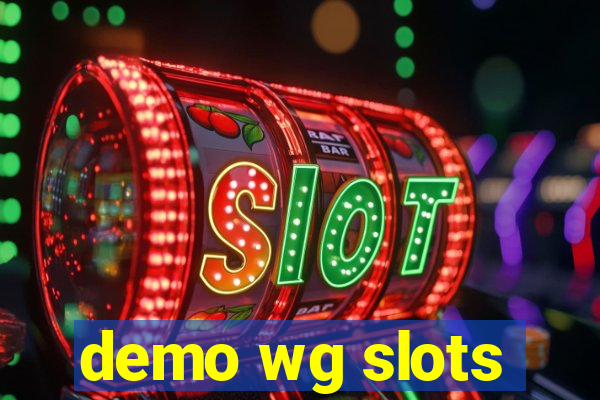 demo wg slots